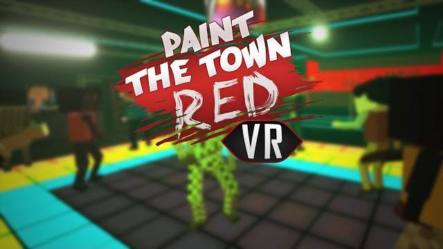 Paint the town red vr - announcement trailer Paint the town red vr - announcement trailer