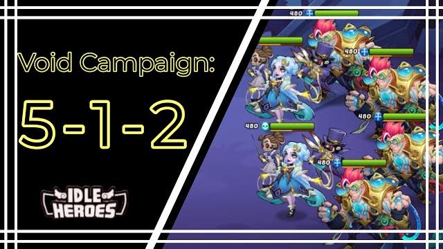 Idle heroes - 5-1-2 void campaign Idle heroes - 5-1-2 void campaign