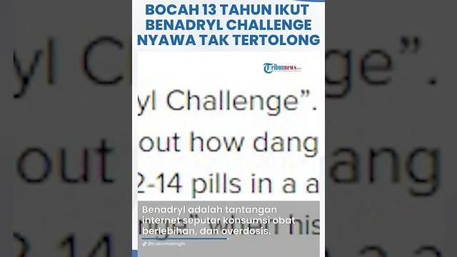 Bocah 13 tahun meninggal dunia karena benadryl challenge, pakai ventilator 6 hari tak tertolong Bocah 13 tahun meninggal dunia karena benadryl challenge, pakai ventilator 6 hari tak tertolong