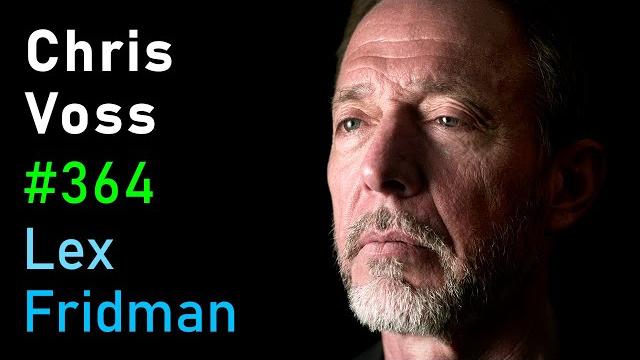 Chris voss: fbi hostage negotiator | lex fridman podcast #364 Chris voss: fbi hostage negotiator | lex fridman podcast #364