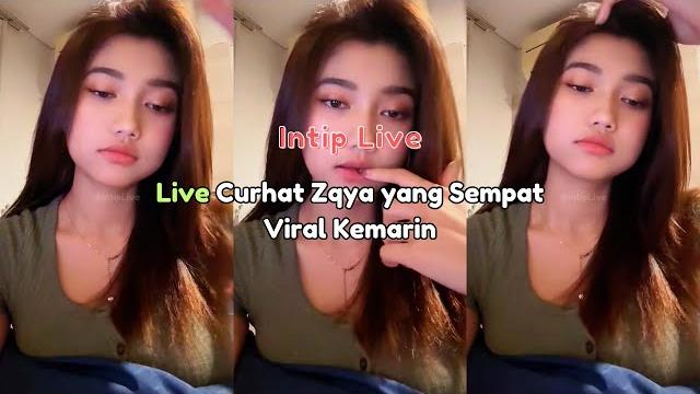 Live curhat zqya yang sempat viral kemarin Live curhat zqya yang sempat viral kemarin
