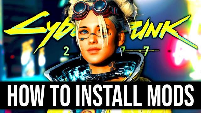 How to install mods for cyberpunk 2077 How to install mods for cyberpunk 2077