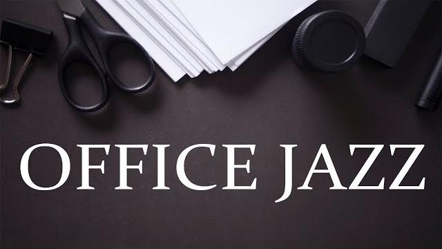 Office jazz - relaxing jazz music for work, concentration and focus Office jazz - relaxing jazz music for work, concentration and focus