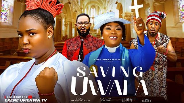 Saving uwala: the nollywood thriller that’s too real Saving uwala: the nollywood thriller that’s too real