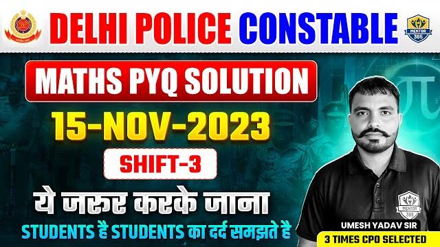 Pyq series class 6 | 15 november 2023 | shift 3| maths previous year solution delhi police constable Pyq series class 6 | 15 november 2023 | shift 3| maths previous year solution delhi police constable