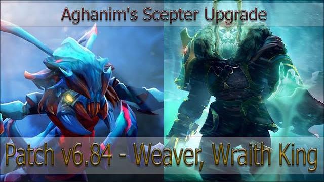 6.84: weaver, wraith king - aghanim's scepter upgrade 6.84: weaver, wraith king - aghanim's scepter upgrade