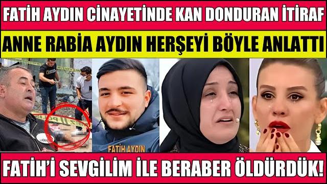Esra erol'da fati̇h aydin ci̇nayeti̇nde anne rabi̇a aydin herşeyi̇ i̇ti̇raf etti̇ sevgi̇li̇mle beraber şok Esra erol'da fati̇h aydin ci̇nayeti̇nde anne rabi̇a aydin herşeyi̇ i̇ti̇raf etti̇ sevgi̇li̇mle beraber şok