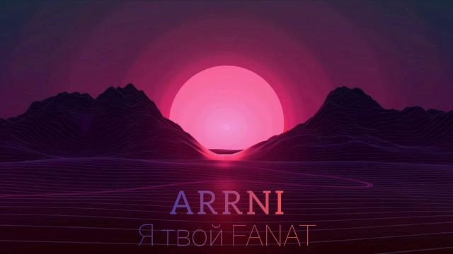 Arrni - я твой fanat Arrni - я твой fanat