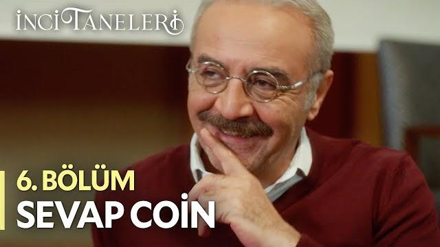Sevap coin - i̇nci taneleri (6. bölüm) Sevap coin - i̇nci taneleri (6. bölüm)