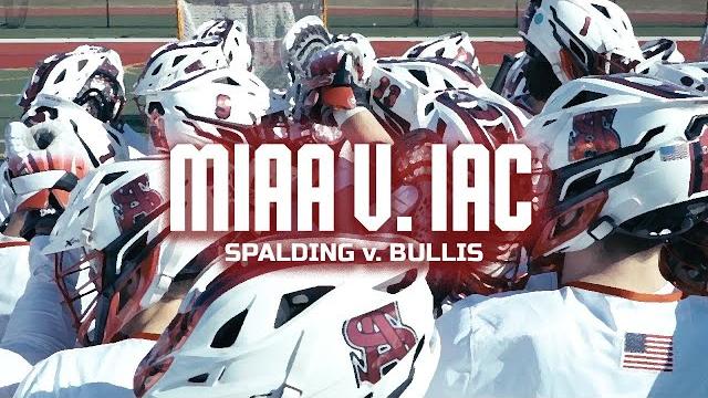 "miaa v. iac" | no. 4 spalding v. no. 19 bullis - 2025 high school lacrosse cinematic highlights "miaa v. iac" | no. 4 spalding v. no. 19 bullis - 2025 high school lacrosse cinematic highlights