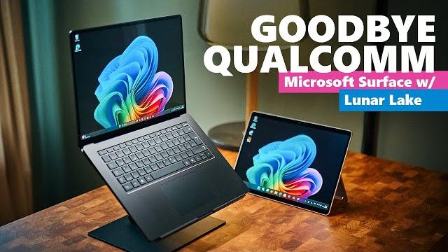 Was microsoft wrong? - surface laptop 15 / surface pro tested with lunar lake instead of qualcomm! Was microsoft wrong? - surface laptop 15 / surface pro tested with lunar lake instead of qualcomm!