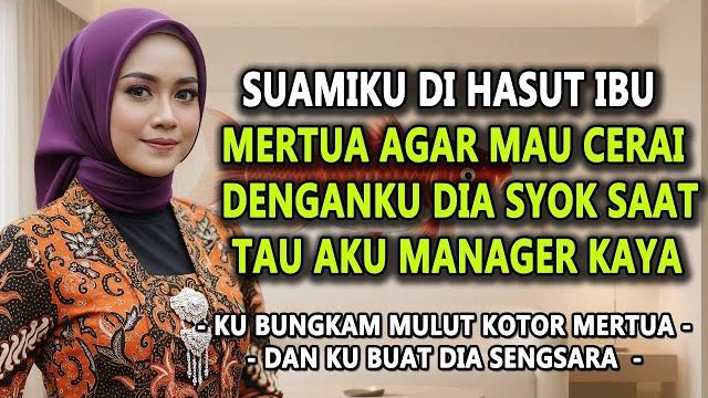 Suamiku di hasut ibu mertua agar cerai ku buat dia syok saat tau aku menager #novelromantis #drama Suamiku di hasut ibu mertua agar cerai ku buat dia syok saat tau aku menager #novelromantis #drama
