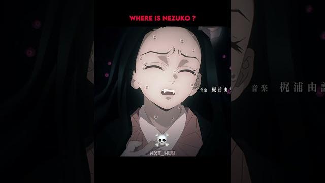 Where is nezuko #fyp#kny#foryou#demonslayer Where is nezuko #fyp#kny#foryou#demonslayer