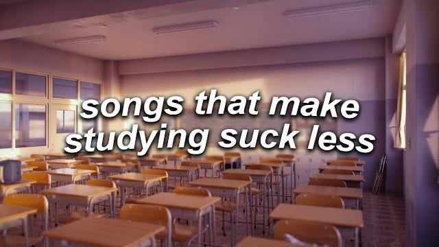 A playlist of songs that make studying suck less A playlist of songs that make studying suck less