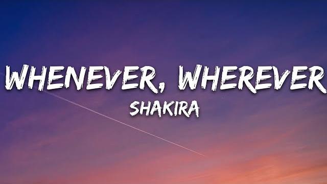 Shakira - whenever, wherever (lyrics) Shakira - whenever, wherever (lyrics)