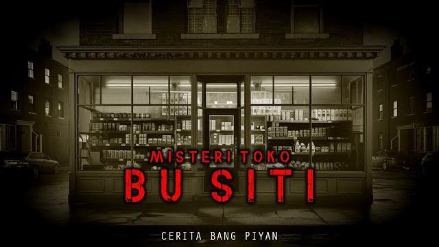Misteri warung sembako bu siti Misteri warung sembako bu siti