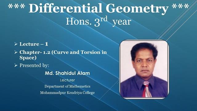 Mkc-differential geometry; hons. 3rd year; lec–1; chapter-1.2;topic name–curve and torsion in space Mkc-differential geometry; hons. 3rd year; lec–1; chapter-1.2;topic name–curve and torsion in space