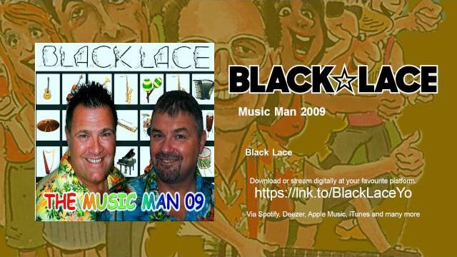 Black lace - music man 2009 Black lace - music man 2009