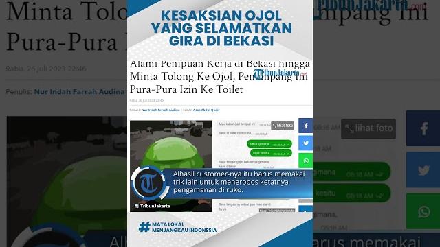 Aksi heroik pengemudi ojol selamatkan gira dari penipuan loker di bekasi, ini kesaksiannya Aksi heroik pengemudi ojol selamatkan gira dari penipuan loker di bekasi, ini kesaksiannya