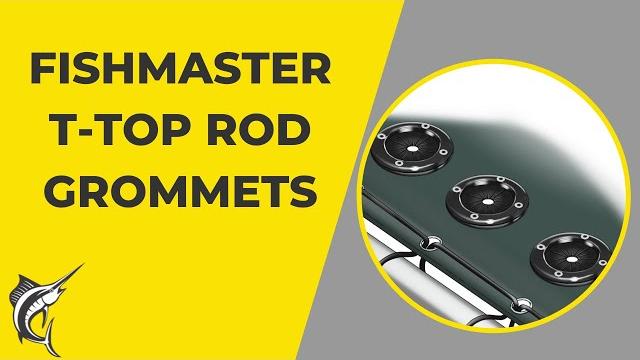 Fishmaster t-top rod grommets Fishmaster t-top rod grommets