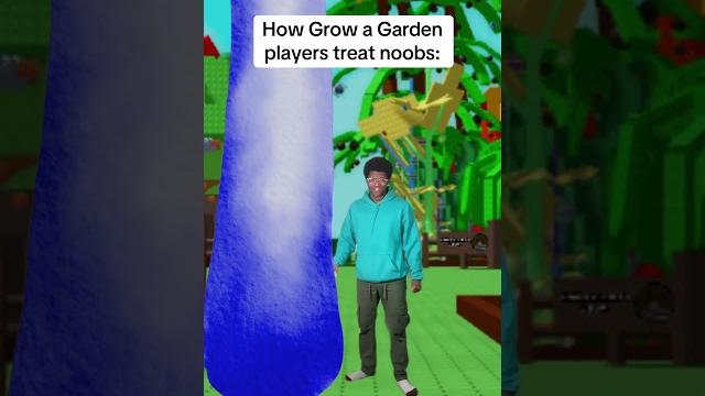 How grow a garden players treat noobs: How grow a garden players treat noobs: