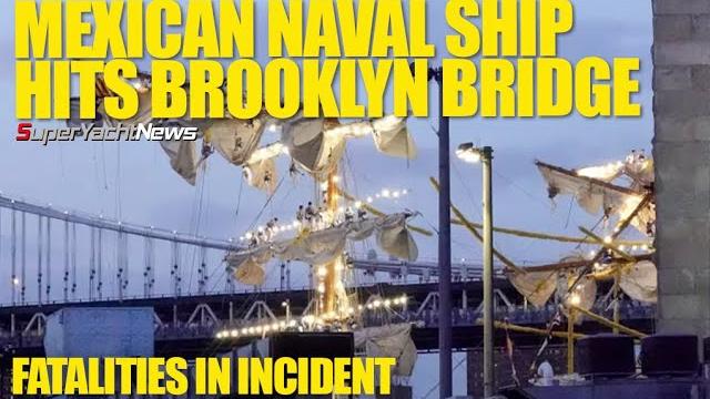 Fatalities as mexican naval training ship crashes into brooklyn bridge nyc | sy news ep477 Fatalities as mexican naval training ship crashes into brooklyn bridge nyc | sy news ep477
