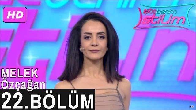 İşte benim stilim – melek özçağan – 22. bölüm İşte benim stilim – melek özçağan – 22. bölüm