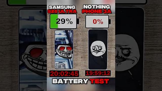 Samsung s25 ultra vs nothing phone 3a pro battery test? Samsung s25 ultra vs nothing phone 3a pro battery test?