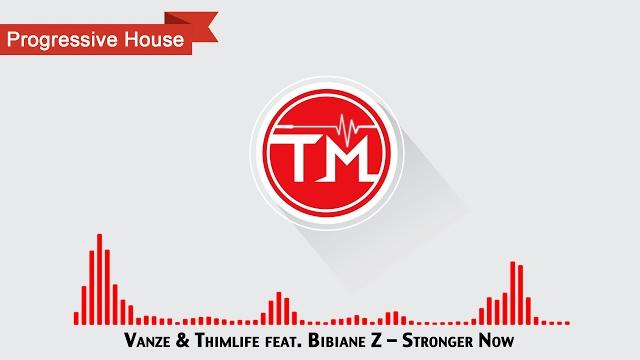 Vanze & thimlife feat. bibiane z - stronger now Vanze & thimlife feat. bibiane z - stronger now