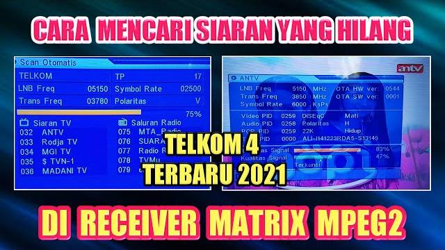 Cara mencari siaran yang hilang di receiver matrix mpeg2 | cara scan ulang telkom4 di reciver mpeg2 Cara mencari siaran yang hilang di receiver matrix mpeg2 | cara scan ulang telkom4 di reciver mpeg2