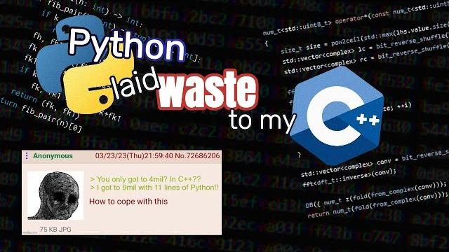 Python laid waste to my c++! Python laid waste to my c++!