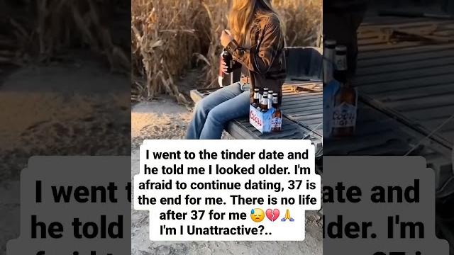 37 yo tinder is not for old women like me #datingover40 #datingafterdivorce #datingover50 #shorts 37 yo tinder is not for old women like me #datingover40 #datingafterdivorce #datingover50 #shorts