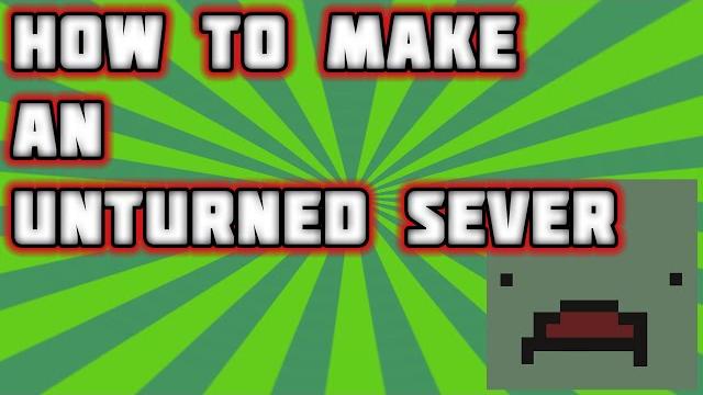 How to make an unturned server! (windows and mac) How to make an unturned server! (windows and mac)