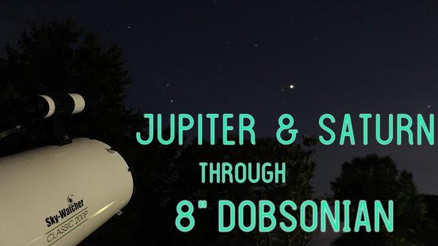 Jupiter & saturn through 8" dobsonian Jupiter & saturn through 8" dobsonian
