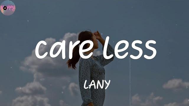 Care less - lany (lyrics) Care less - lany (lyrics)