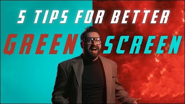 5 must know tips for green screen work 5 must know tips for green screen work
