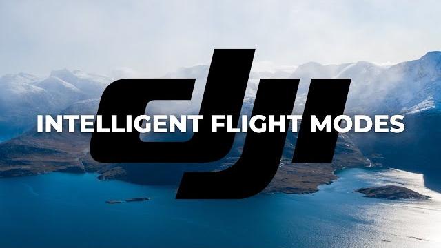 Learn dji intelligent flight modes pt. 1 Learn dji intelligent flight modes pt. 1