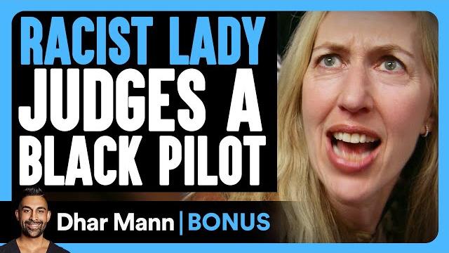 Racist lady judges black pilot | dhar mann bonus! Racist lady judges black pilot | dhar mann bonus!
