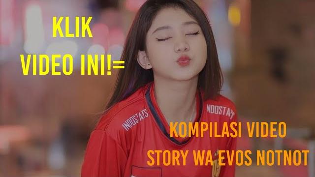 Kompilasi video story wa evos notnot paling viral!! Kompilasi video story wa evos notnot paling viral!!