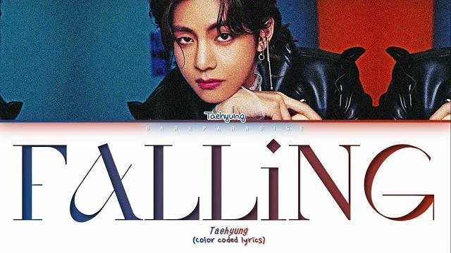 Bts v (taehyung) - falling (lyrics) Bts v (taehyung) - falling (lyrics)
