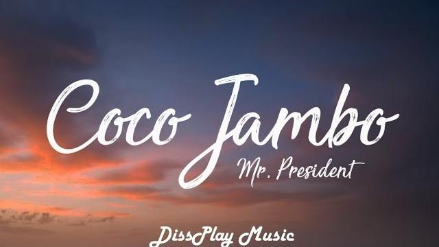 Mr.president - coco jambo (lyrics) Mr.president - coco jambo (lyrics)