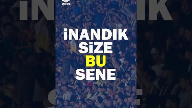 İnandik si̇ze bu sene! #fenerinmaçıvar İnandik si̇ze bu sene! #fenerinmaçıvar