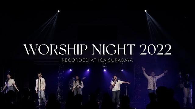 Worship night 2022 | ica surabaya Worship night 2022 | ica surabaya