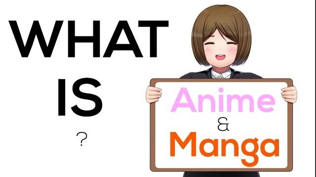 What is anime and manga ? What is anime and manga ?