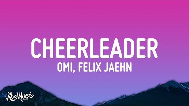 Omi - cheerleader (felix jaehn remix) (lyrics) Omi - cheerleader (felix jaehn remix) (lyrics)