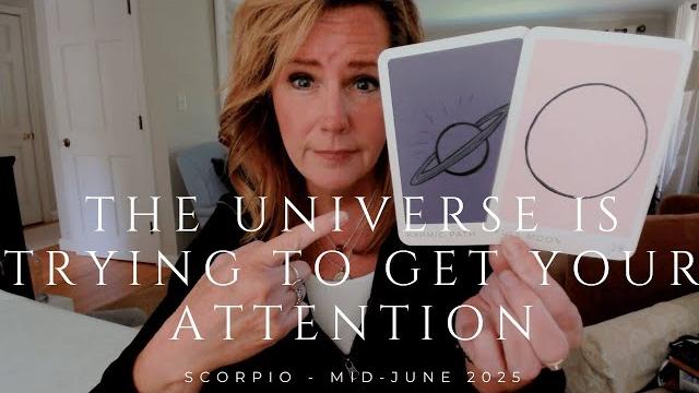 Scorpio : the universe is trying to tell you something | mid june 2025 zodiac tarot reading Scorpio : the universe is trying to tell you something | mid june 2025 zodiac tarot reading