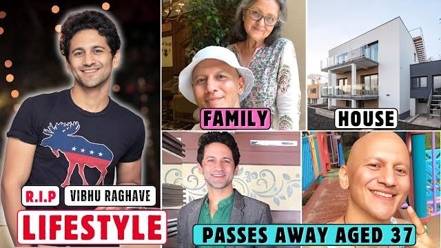 Vibhu raghave lifestyle 2025 | rip vibhu raghave | biography | age | family | wife | networth Vibhu raghave lifestyle 2025 | rip vibhu raghave | biography | age | family | wife | networth
