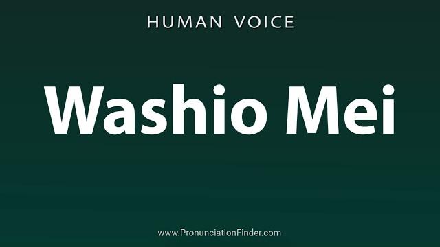 How to pronounce washio mei How to pronounce washio mei