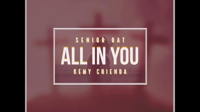 Senior oat-all in you (feat. kemy chienda) Senior oat-all in you (feat. kemy chienda)