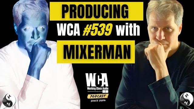 Wca #539 with mixerman | producing Wca #539 with mixerman | producing